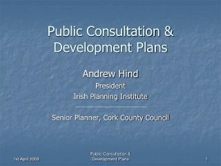 Public Consultation &amp; Development Plans