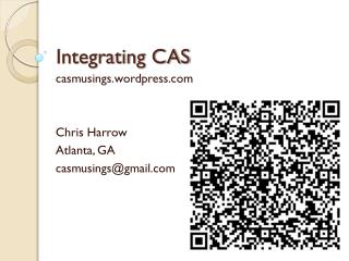 Integrating CAS