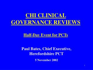 CHI CLINICAL GOVERNANCE REVIEWS Half-Day Event for PCTs