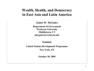 Wealth, Health, and Democracy in East Asia and Latin America