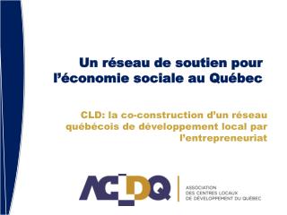 Un réseau de soutien pour l’économie sociale au Québec