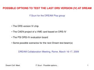 POSSIBLE OPTIONS TO TEST THE LAST DRS VERSION (IV) AT DREAM