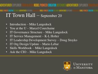 IT Town Hall – September 20 Introduction – Mike Langedock You at the U – Marcel Courchaine