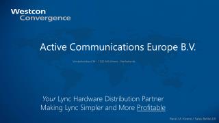 Active Communications Europe B.V. Versterkerstraat 3d – 1322 AN Almere - Netherlands