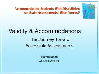 Validity &amp; Accommodations: