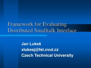 Framework for Evaluating Distributed Smalltalk Interface