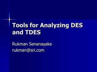 Tools for Analyzing DES and TDES