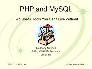 Two Useful Tools You Can’t Live Without by Jenny Mitchell SJSU CS157B Section 1 09-21-04