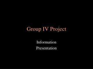 Group IV Project