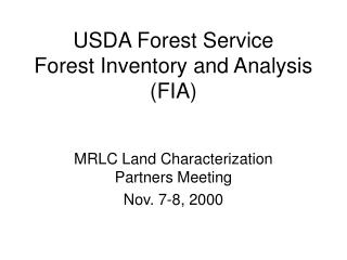 USDA Forest Service Forest Inventory and Analysis (FIA)