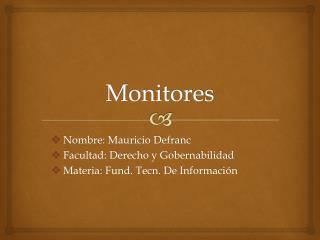 Monitores