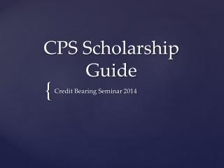 CPS Scholarship Guide