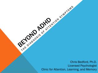 Beyond ADHD