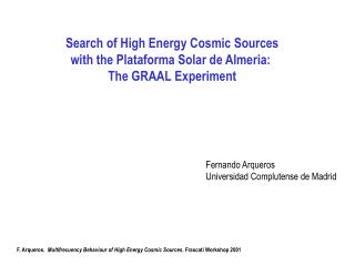 Search of High Energy Cosmic Sources with the Plataforma Solar de Almeria: The GRAAL Experiment