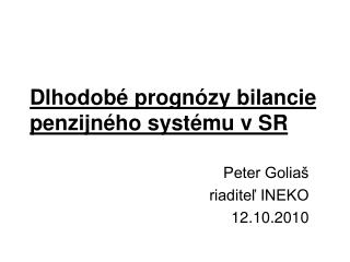 Dlhodobé prognózy bilancie penzijného systému v SR