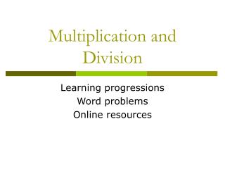 Multiplication and Division