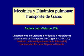 Mecánica y Dinámica pulmonar Transporte de Gases