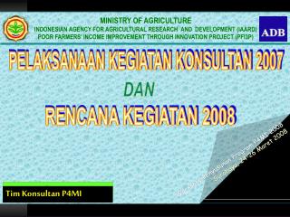 Workshop Penyusunan Program P4MI 2008 Surabaya, 24-26 Maret 2008