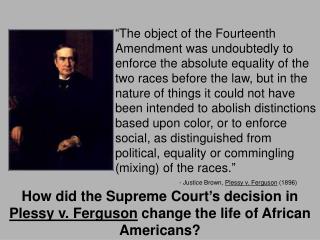 How did the Supreme Court’s decision in Plessy v. Ferguson change the life of African Americans?