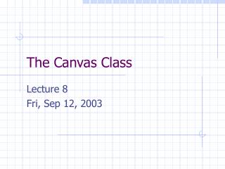 The Canvas Class