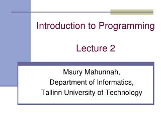 Introduction to Programming Lecture 2