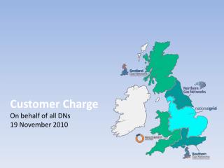 Customer Charge On behalf of all DNs 19 November 2010