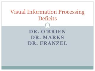 Visual Information Processing Deficits
