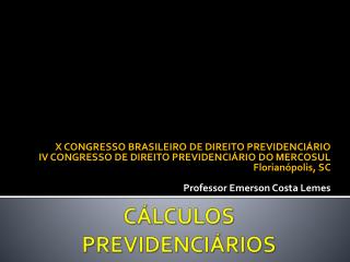 CÁLCULOS PREVIDENCIÁRIOS