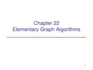 Chapter 22 Elementary Graph Algorithms