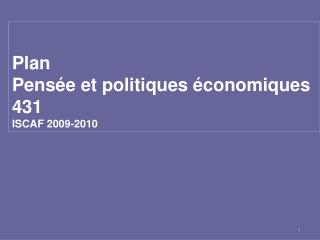 Plan Pensée et politiques économiques 431 ISCAF 2009-2010