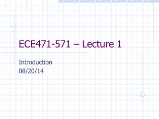 ECE471-571 – Lecture 1