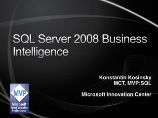 S QL Server 2008 Business Intelligence