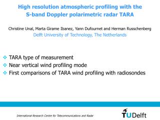 High resolution atmospheric profiling with the S-band Doppler polarimetric radar TARA