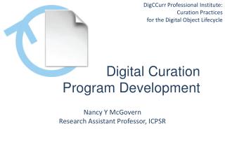 DigCCurr Professional Institute: Curation Practices for the Digital Object Lifecycle