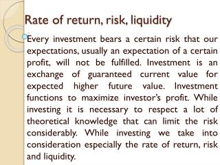 Rate of return, risk, liquidity