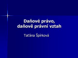 Daňové právo, daňově právní vztah