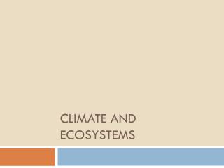 Climate and Ecosystems