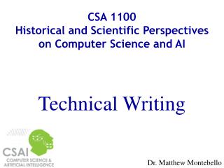 CSA 1100 Historical and Scientific Perspectives on Computer Science and AI Technical Writing