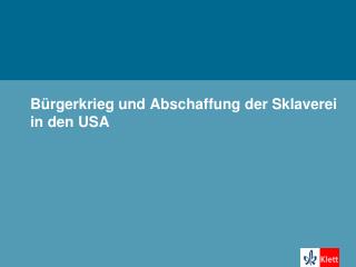Bürgerkrieg und Abschaffung der Sklaverei in den USA