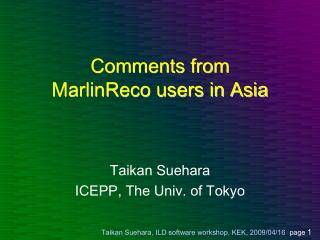 Comments from MarlinReco users in Asia