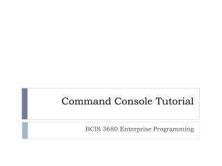 Command Console Tutorial
