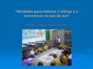 “ Atividades para melhorar o diálogo e a convivência na sala de aula”