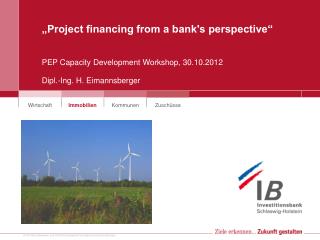 „Project financing from a bank's perspective“