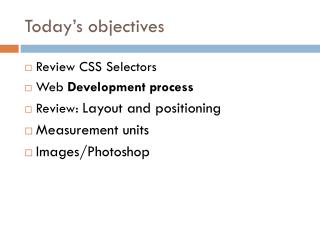 Today’s objectives