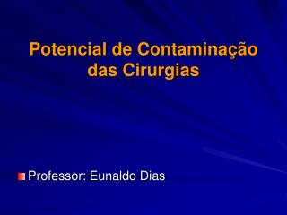 Potencial de Contaminação das Cirurgias