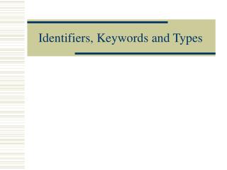 Identifiers, Keywords and Types
