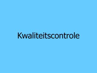 Kwaliteitscontrole