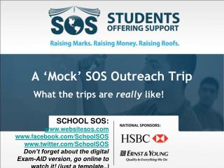 A ‘Mock’ SOS Outreach Trip