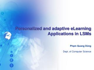 Personalized and adaptive eLearning Applications in LSMs