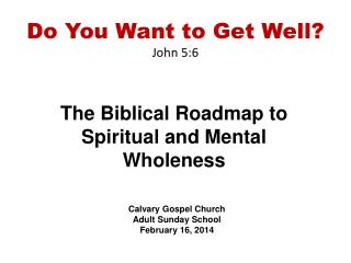 Do You Want to Get Well? John 5:6